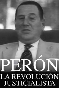 Perón: La revolución justicialista (1971)