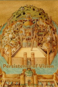 Persistence of Vision (2012)