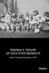 Perzina's Troupe of Educated Monkeys (1904)