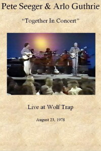 Pete Seeger & Arlo Guthrie: Together in Concert (1978)