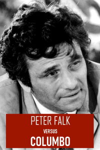 Peter Falk versus Columbo (2019)