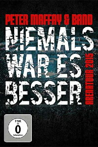 Peter Maffay & Band: Niemals War Es Besser (2015)