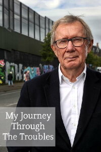 Peter Taylor: My Journey Through the Troubles (2019)