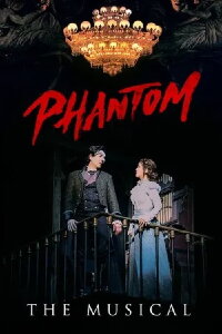 Phantom: The Musical Live (2021)