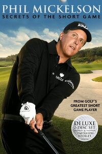 Phil Mickelson Die Geheimnisse des kurzen Spiels (2009)