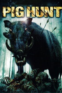 Pig Hunt - Dreck, Blut und Schweine (2008)