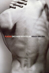 Placebo - Once More With Feeling - Singles 1996-2004 (2004)