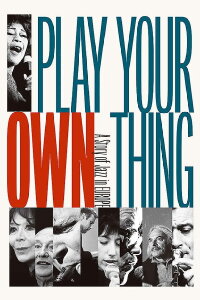 Play Your Own Thing: A Story of Jazz in Europe (2006)