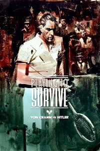 Playing to Survive: Von Cramm vs. Hitler (2024)