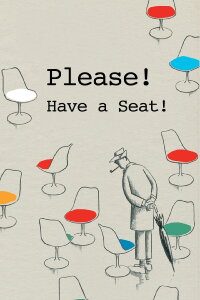 Please! Have a Seat! (2005)