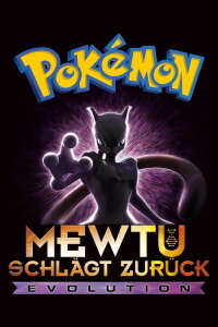 Pokémon 22: Mewtu schlägt zurück – Evolution (2019)