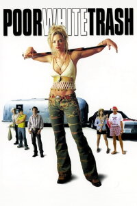 Poor White Trash (2000)