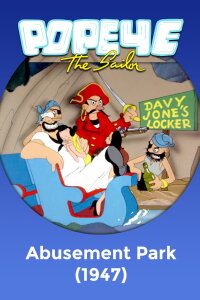 Popeye the Sailor: Abusement Park (1947)