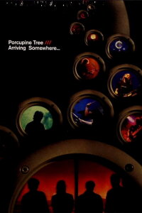 Porcupine Tree: Arriving Somewhere... (2006)