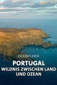 Portugal: Wild Land on the Edge (2022)