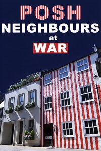 Posh Neighbours at War (2016)