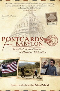 Postcards from Babylon - Evangelicals  in the Shadow of Christian Nationalism (2021)