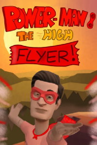 Power-Man: The High Flyer (2022)