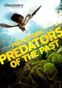 Prehistoric: Predators of the Past (2009)