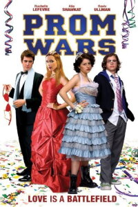 Prom Wars: Love Is a Battlefield (2008)