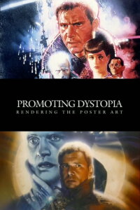 Promoting Dystopia: Rendering the Poster Art (2007)