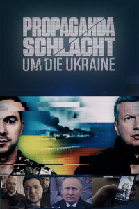 Propaganda Battle Over Ukraine (2023)