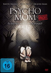 Psycho Mom - Flieh solange du kannst! (2019)