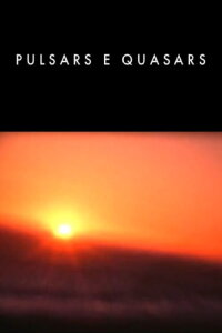 Pulsars e Quasars (2014)