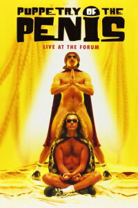 Puppetry of the Penis: Live at the Forum (2001)