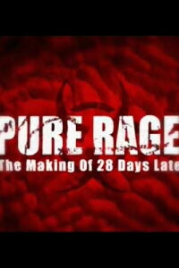 Pure Rage: The Making of '28 Days Later' (2003)