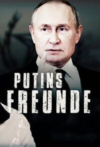 Putins Freunde (2023)