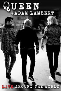 Queen + Adam Lambert - Live Around The World (2020)