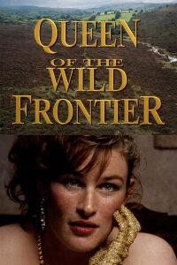 Queen of the Wild Frontier (1993)