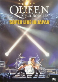 Queen + Paul Rodgers: Super Live In Japan (2006)
