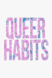 Queer Habits (2015)