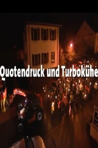 Quotendruck und Turbokühe (2009)