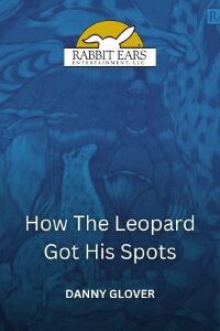 Rabbit Ears - How the Leopard Got His Spots (1989)