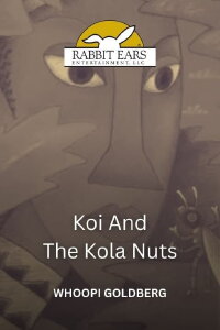 Rabbit Ears - Koi and the Kola Nuts (1991)