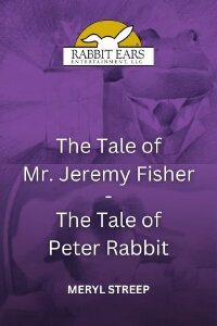 Rabbit Ears - The Tale of Mr. Jeremy Fisher/The Tale of Peter Rabbit (1987)