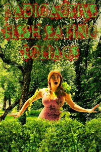 Radioactive Flesh Eating Foliage (2015)