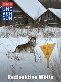 Radioactive Wolves: Chernobyl's Nuclear Wilderness (2011)