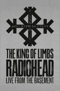 Radiohead: The King Of Limbs – Live From The Basement (2011)