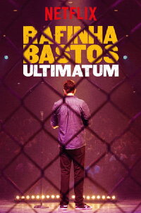 Rafinha Bastos: Ultimatum (2018)