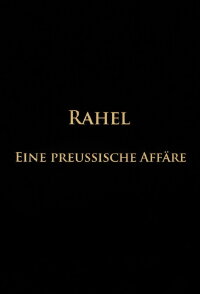 Rahel-Eine preussische Affäre (2009)