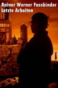 Rainer Werner Fassbinder: Last Works (1982)