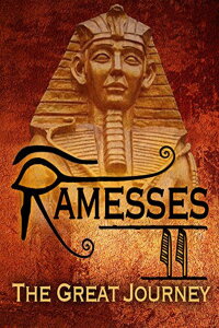 Ramesses II, the Great Journey (2011)