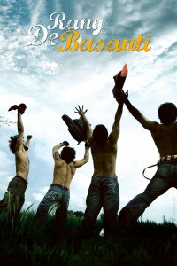 Rang De Basanti - Die Farbe Safran (2006)