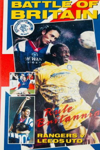 Rangers FC: Battle of Britain - Rule Britannia (1999)