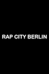 Rap City Berlin (2005)
