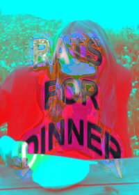 Rats For Dinner (2008)